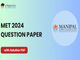 public/image/20-17:46-MET 2024 Question Paper with Solutions.png
